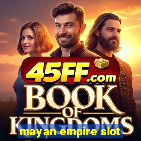 mayan empire slot